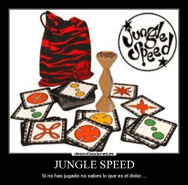 JUNGLE SPEED - Si no has jugado no sabes lo que es el dolor.....