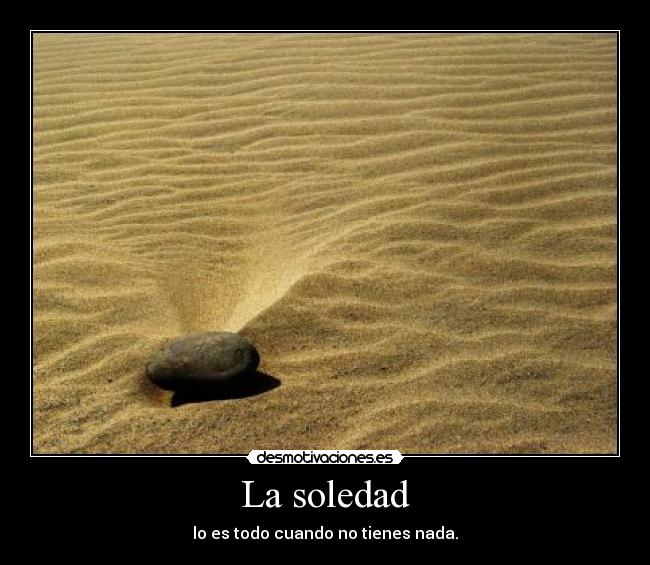 La soledad -