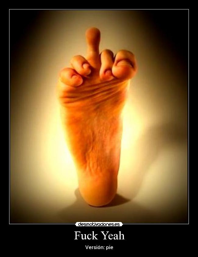 Fuck Yeah - Versión: pie