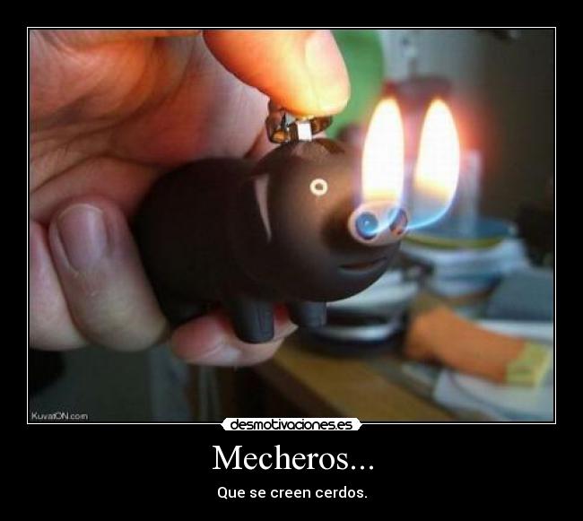 Mecheros... - 