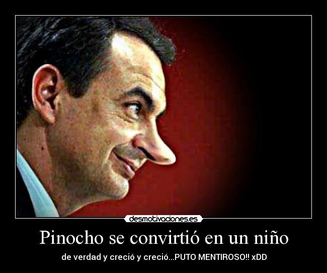 carteles zapatero espana picho mentiroso desmotivaciones