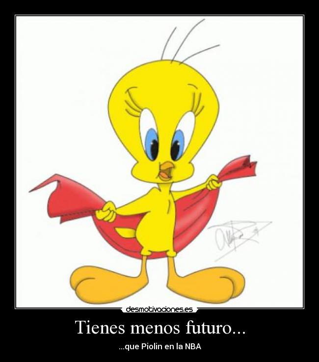 Tienes menos futuro... - 