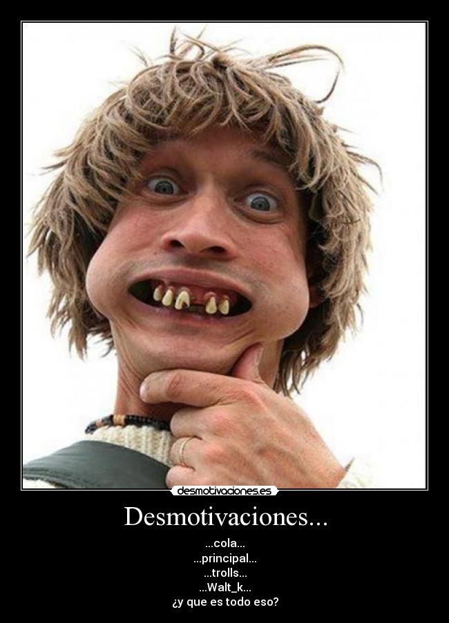 Desmotivaciones... -