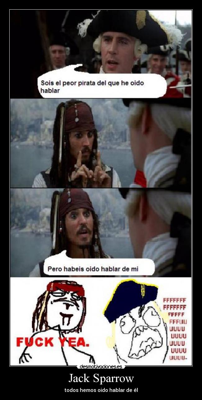 Jack Sparrow - todos hemos oido hablar de él