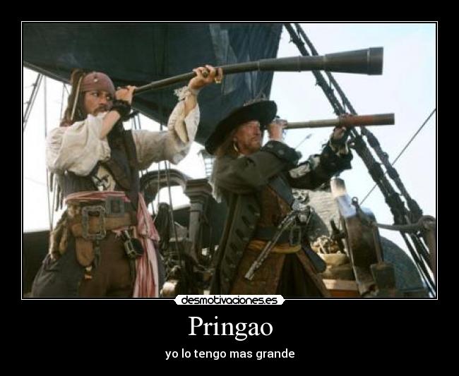 Pringao - yo lo tengo mas grande