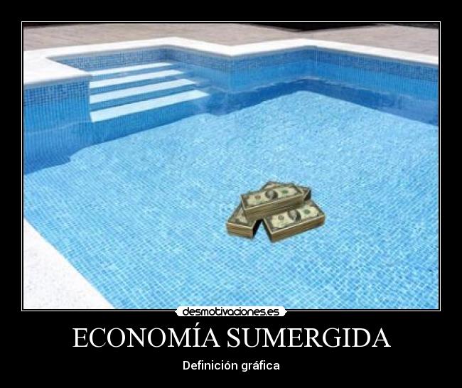 ECONOMÍA SUMERGIDA - 
