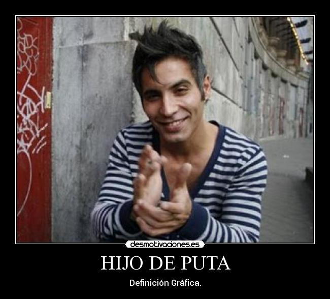HIJO DE PUTA - Definición Gráfica.