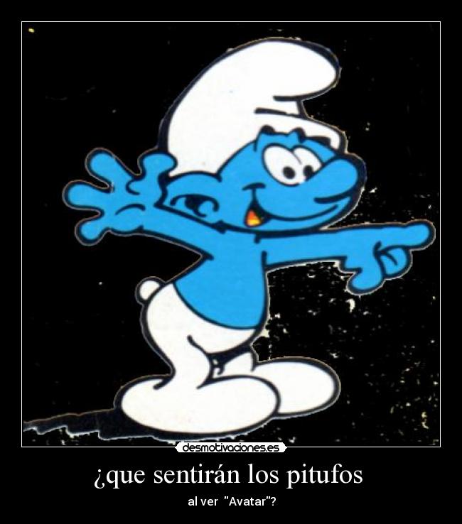 ¿que sentirán los pitufos - al ver Avatar?