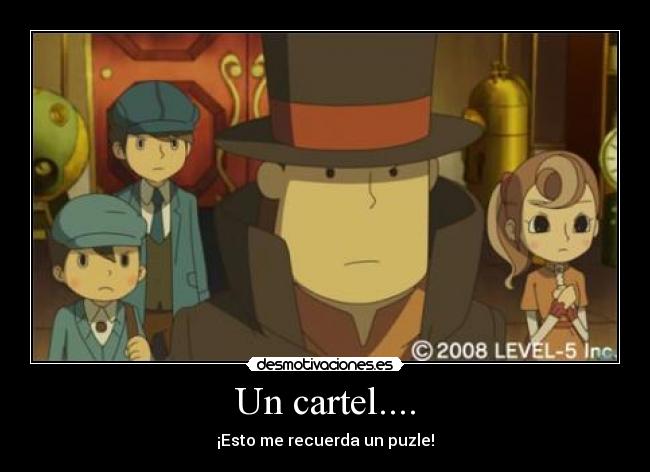 Un cartel.... - ¡Esto me recuerda un puzle!