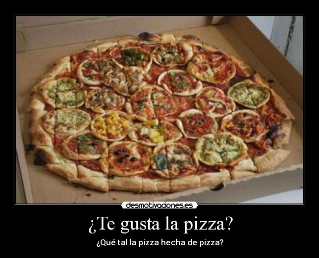 ¿Te gusta la pizza? - 