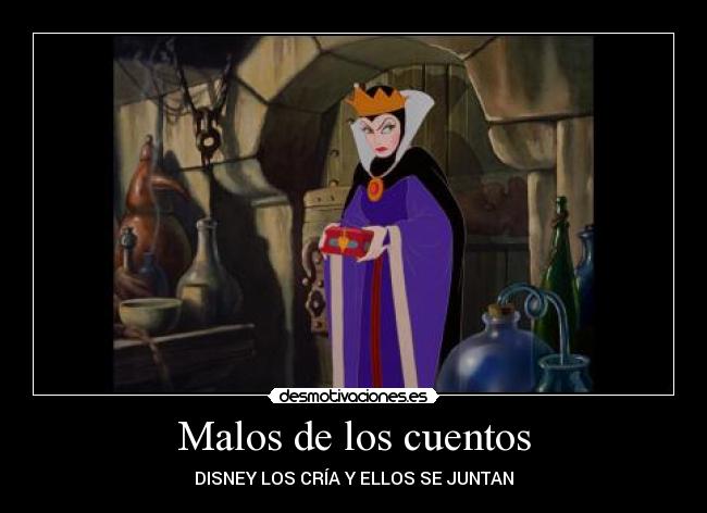 Malos de los cuentos - DISNEY LOS CRÍA Y ELLOS SE JUNTAN