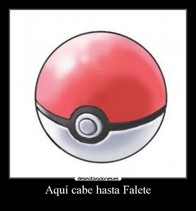 Aquí cabe hasta Falete - 