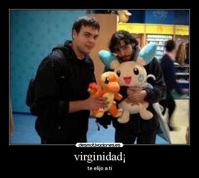 virginidad¡ - te elijo a ti