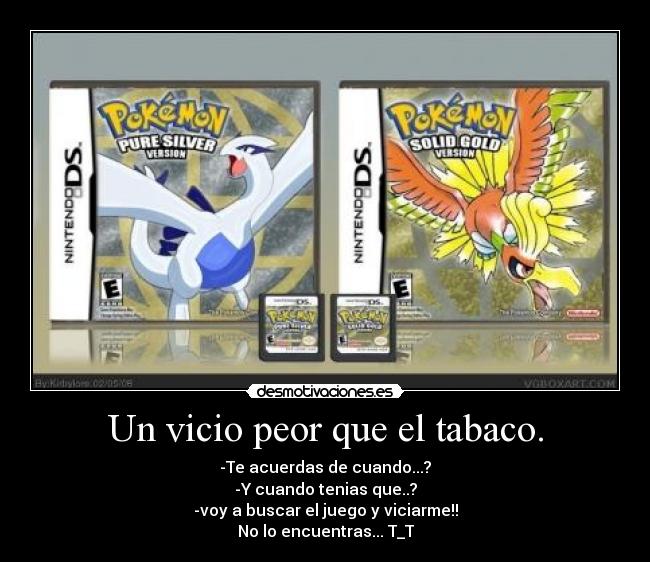 Un vicio peor que el tabaco. -