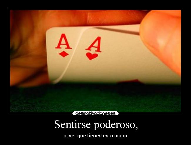 Sentirse poderoso, - 
