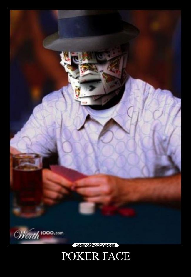 POKER FACE - 