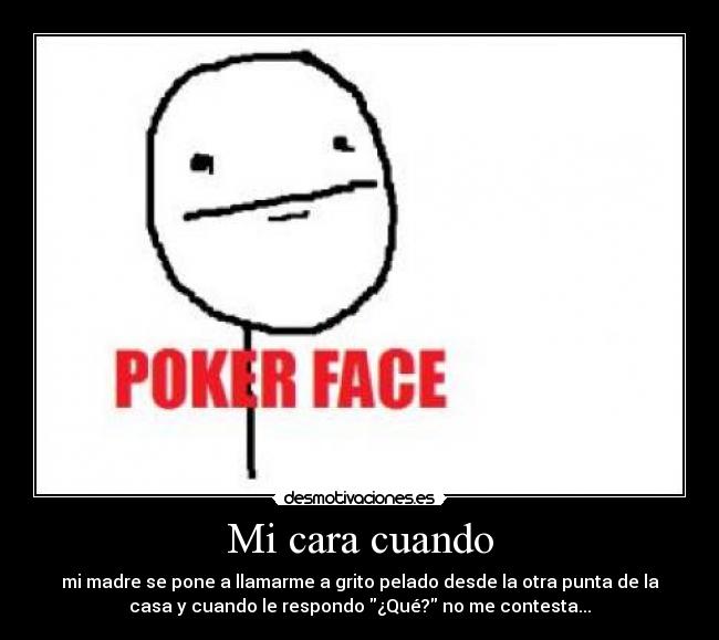 carteles poker face madres desmotivaciones