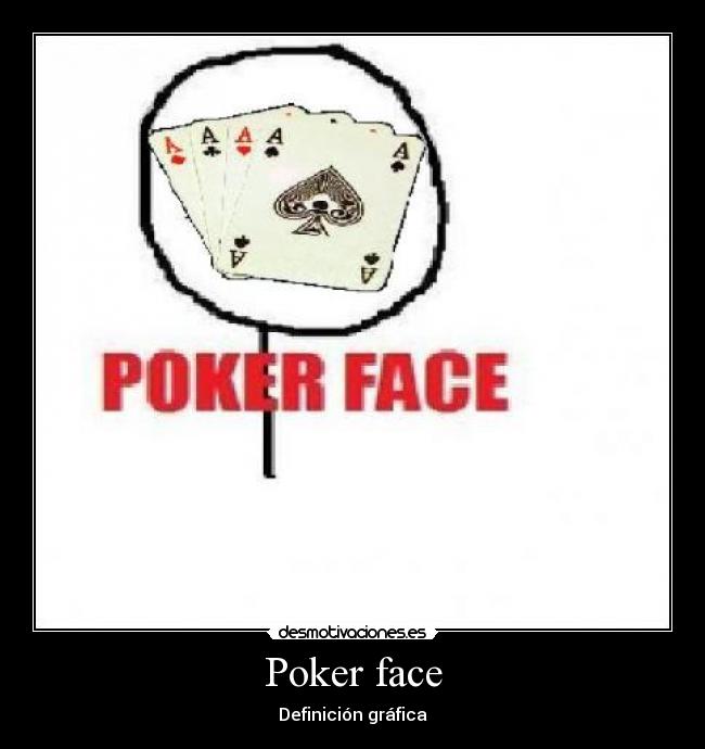 Poker face - 