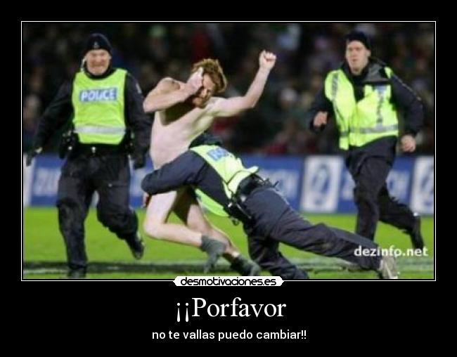 ¡¡Porfavor -