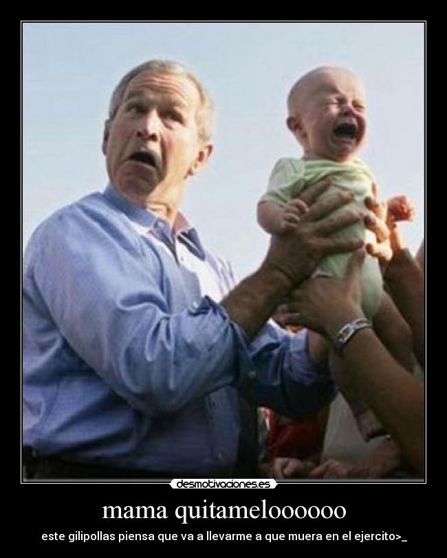 mama quitameloooooo -