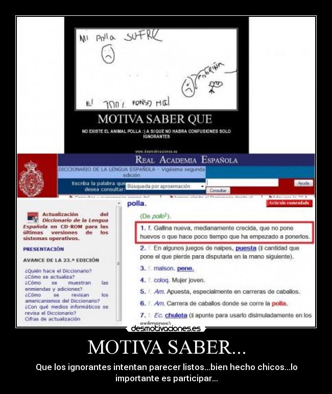MOTIVA SABER... - Que los ignorantes intentan parecer listos...bien hecho chicos...lo
importante es participar...