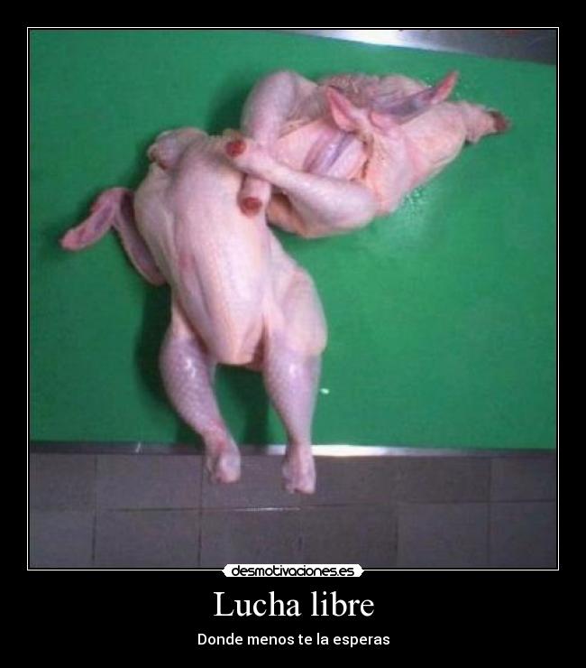 Lucha libre - Donde menos te la esperas