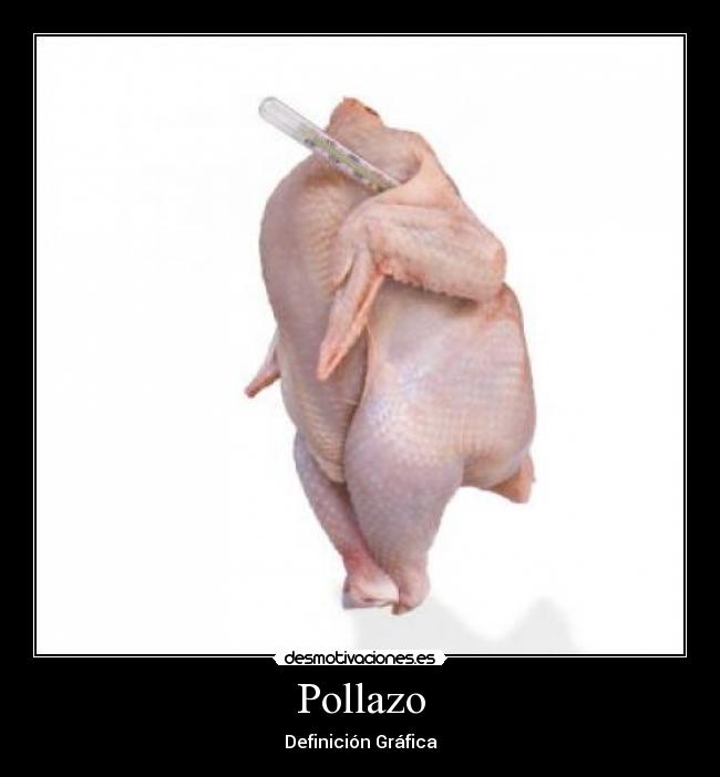 Pollazo - Definición Gráfica