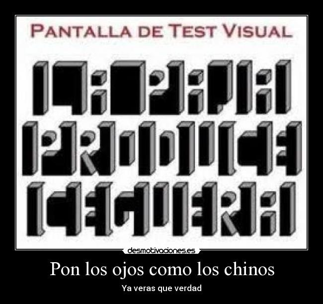 Pon los ojos como los chinos - Ya veras que verdad
