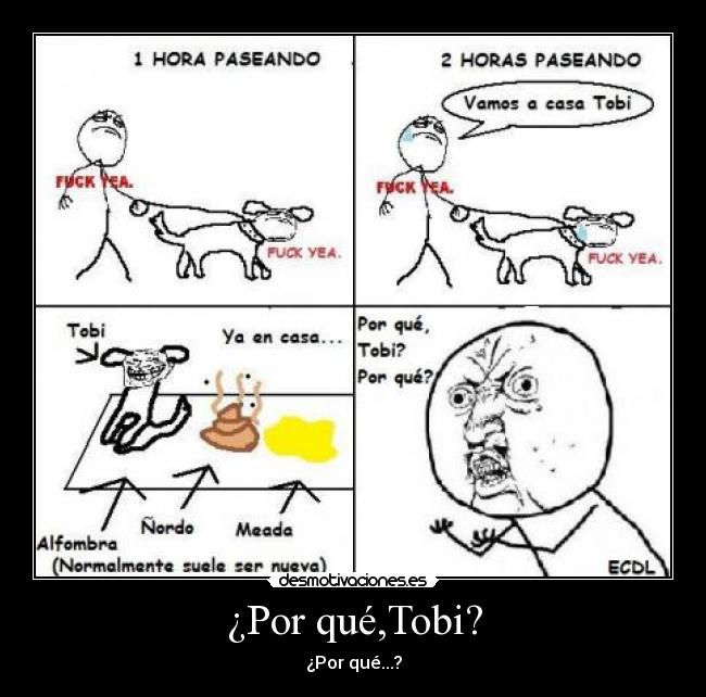 ¿Por qué,Tobi? - ¿Por qué...?