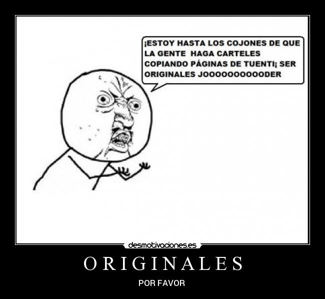 O R I G I N A L E S - POR FAVOR