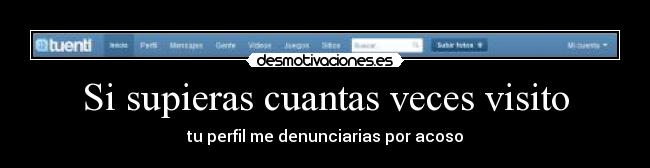 Si supieras cuantas veces visito - 