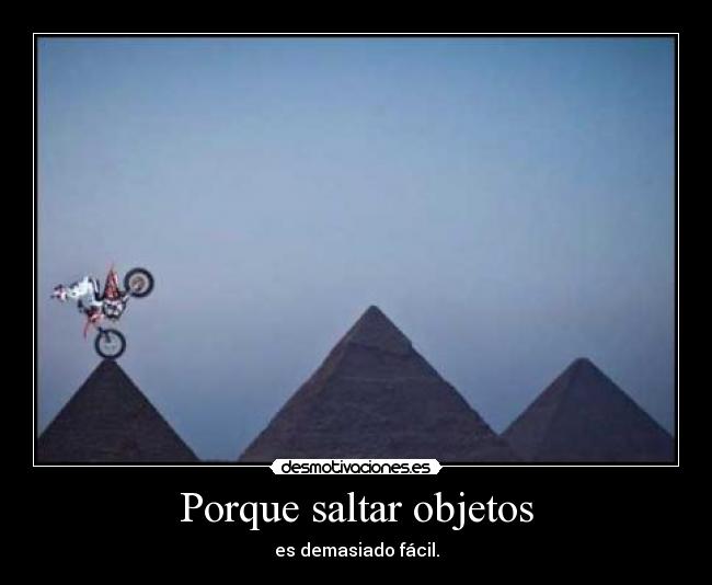carteles porque saltar objetos desmotivaciones