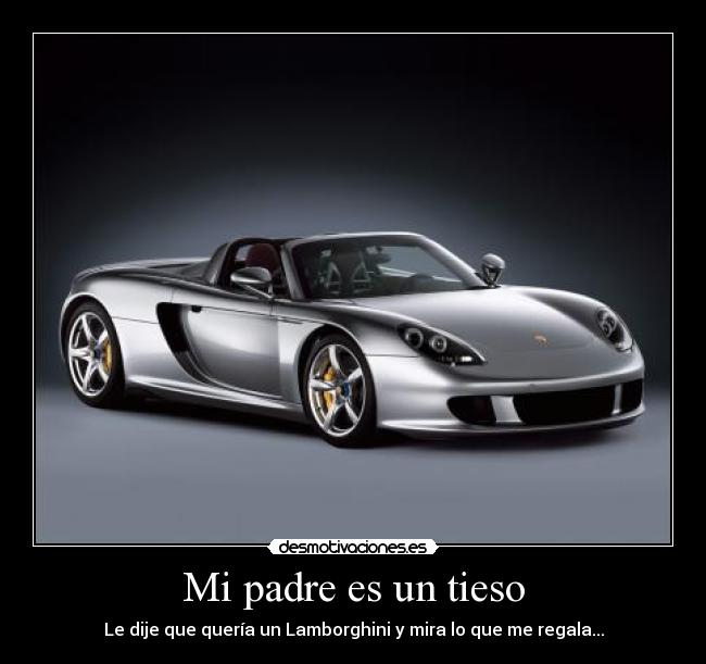 Mi padre es un tieso -