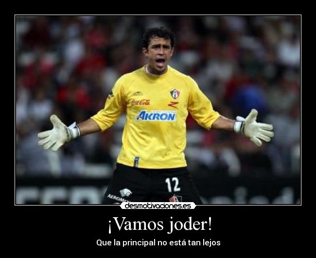¡Vamos joder! -