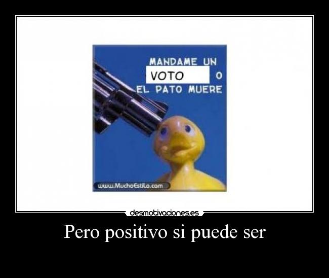 Pero positivo si puede ser - 