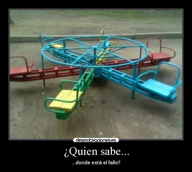 ¿Quien sabe... -