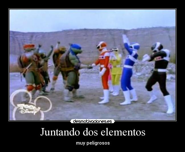 Juntando dos elementos - muy peligrosos