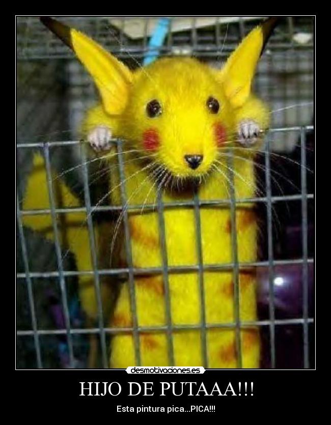 HIJO DE PUTAAA!!! - Esta pintura pica...PICA!!!