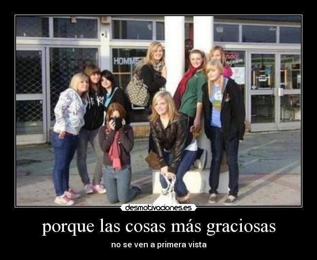 porque las cosas más graciosas -