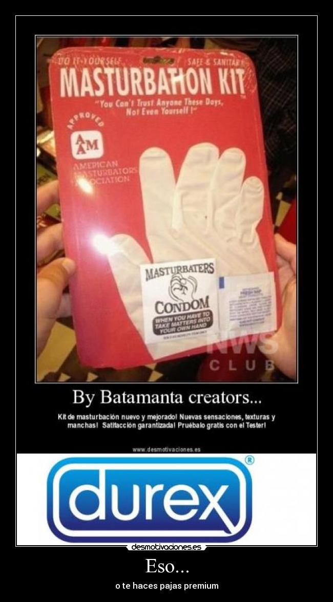 Eso... - o te haces pajas premium