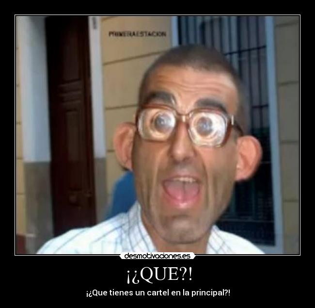 ¡¿QUE?! - 