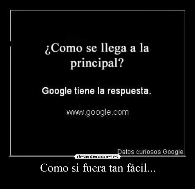 Como si fuera tan fácil... -