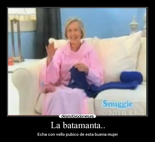 La batamanta.. -