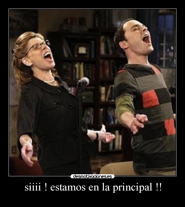 siiii ! estamos en la principal !! - 