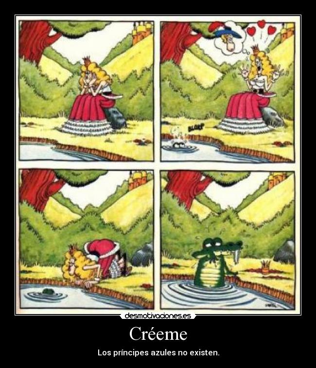 Créeme - Los príncipes azules no existen.