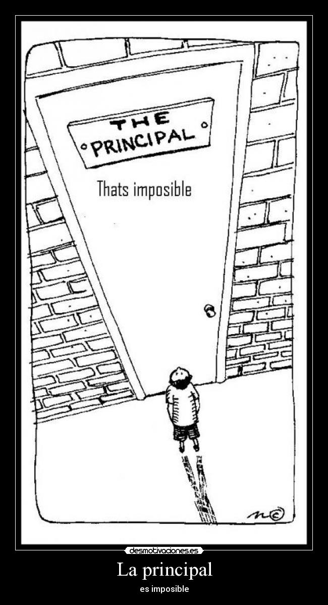 La principal - es imposible