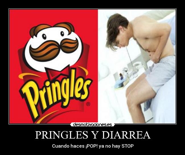 PRINGLES Y DIARREA - Cuando haces ¡POP! ya no hay STOP