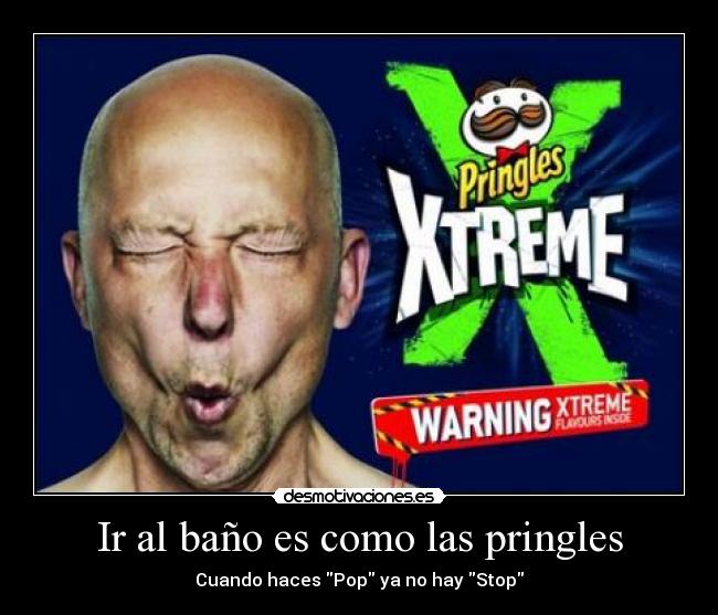 Ir al baño es como las pringles - 