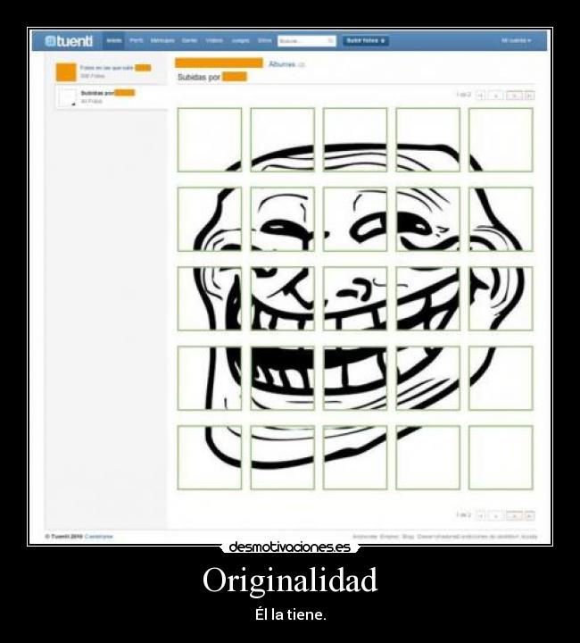 Originalidad - Él la tiene.