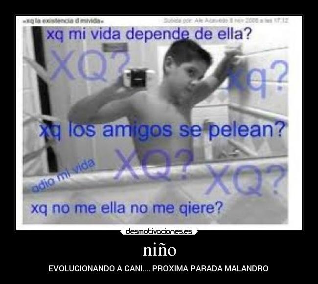 niño - EVOLUCIONANDO A CANI.... PROXIMA PARADA MALANDRO